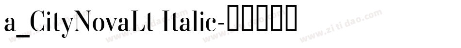 a_CityNovaLt Italic字体转换